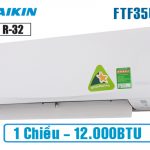 Điều hòa Daikin 12000BTU 1 chiều thường FTF35UV1V Gas 32
